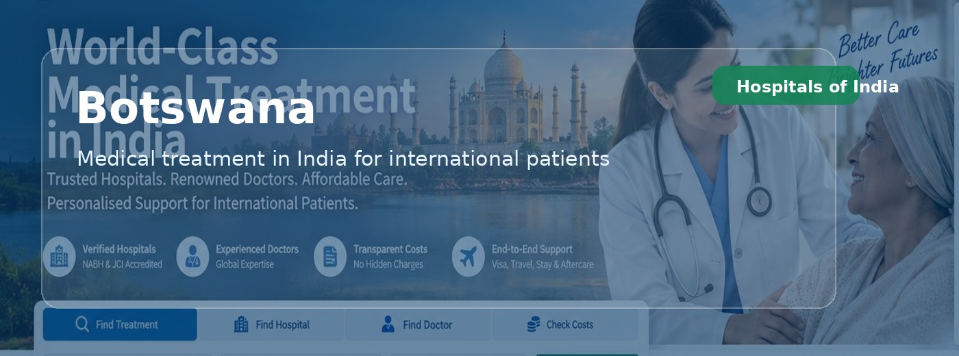 Botswana Patients | Hospitals of India