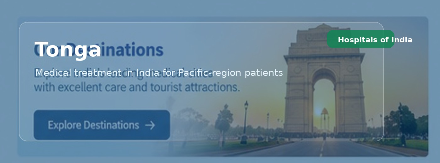 Tonga Patients | Hospitals of India